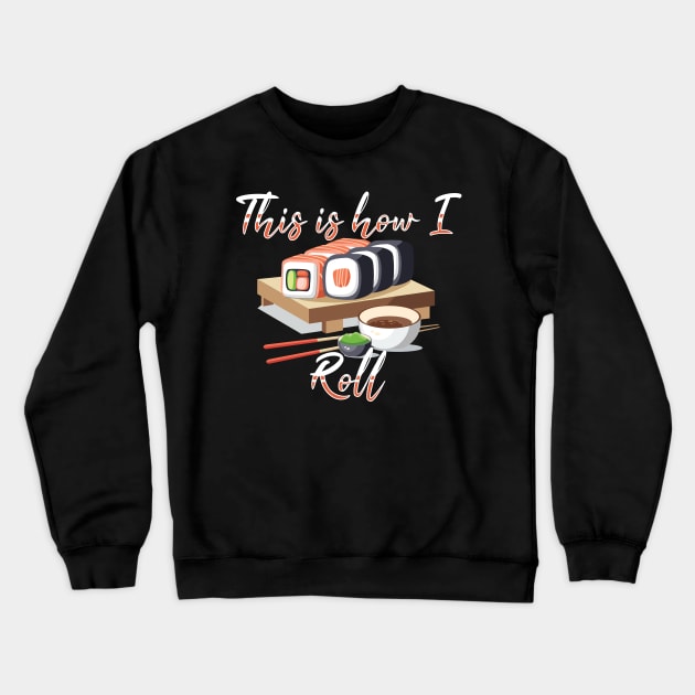 Sushi Roll yummy Wasabi Crewneck Sweatshirt by BEEtheTEE